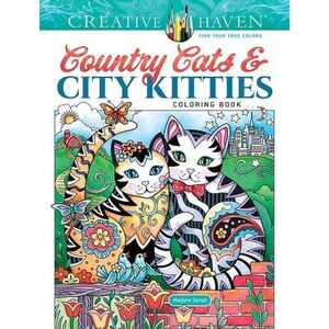 Creative Haven Country Cats & City Kitties Coloring Book -- Marjorie Sarnat